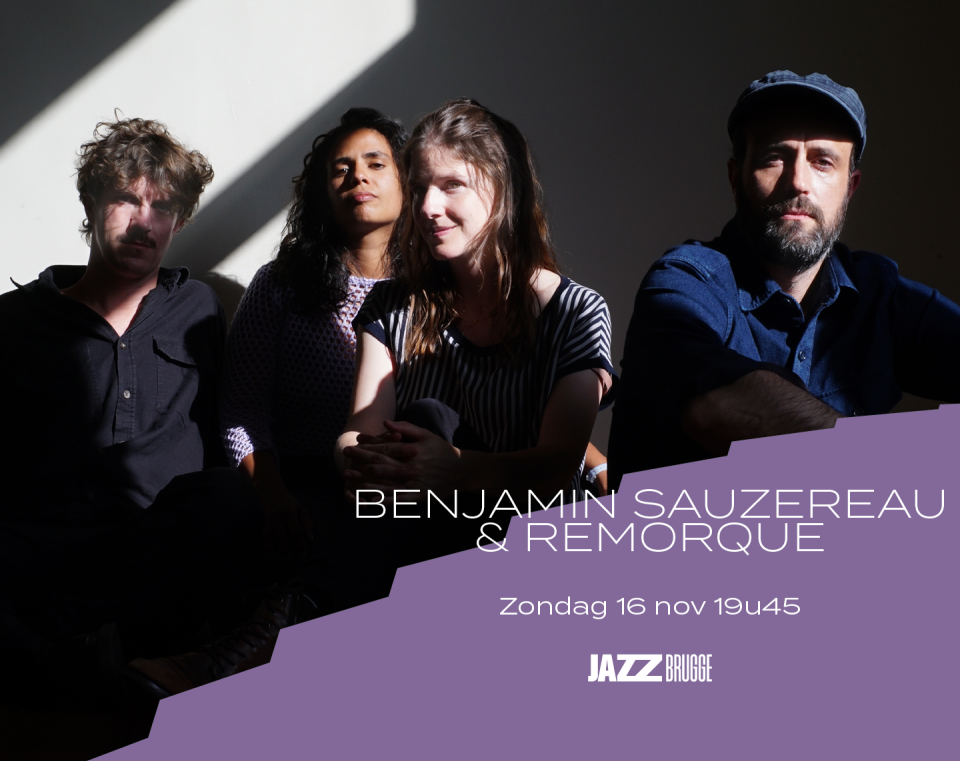 Benjamin Sauzereau & REMORQUE